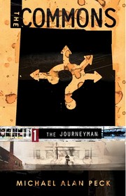 Front cover of The Journeyman (The Commons #1) by Michael Alan Peck