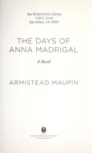 Front cover of The days of Anna Madrigal by Armistead Maupin