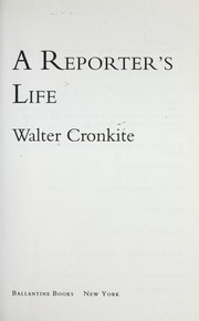 Front cover of A Reporter's Life by Walter Cronkite