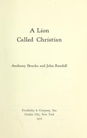 Cover of A lion called Christian by Anthony Bourke