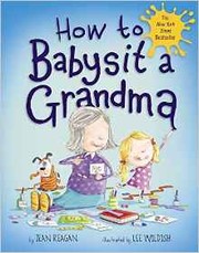 Cover of How to Babysit a Grandma by Jean Reagan