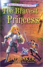 Front cover of The Bravest Princess by Elizabeth Dawson Baker