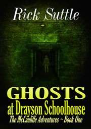 Front cover of Ghosts of Drayson Schoolhouse (The McCauliffe Adventures - Book 1) by Unknown
