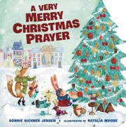 Cover of A Very Merry Christmas Prayer by Bonnie Rickner Jensen