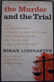 Front cover of The murder and the trial by Edgar Lustgarten