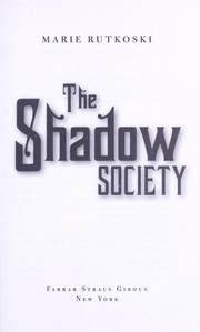 Front cover of The shadow society by Marie Rutkoski