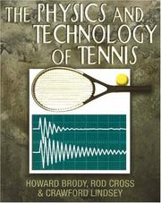Front cover of The physics and technology of tennis by Howard Brody