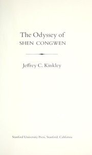 Front cover of The odyssey of Shen Congwen by Jeffrey C. Kinkley