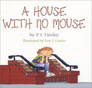 Front cover of A House With No Mouse by P. S. Tinsley