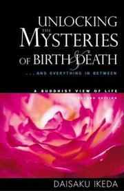Front cover of Unlocking the mysteries of birth and death by Daisaku Ikéda