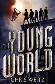Front cover of The young world by Chris Weitz