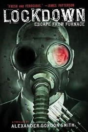 Front cover of Lockdown (Escape from Furnace #1) by Alexander Gordon Smith