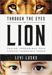 Front cover of Through the Eyes of a Lion by Levi Lusko