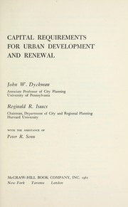 Front cover of Capital requirements for urban development and renewal by John W. Dyckman