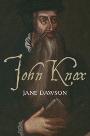 Cover of John Knox by Jane Dawson