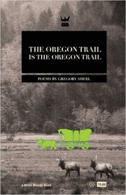 Front cover of The Oregon trail is the Oregon trail by Gregory Sherl