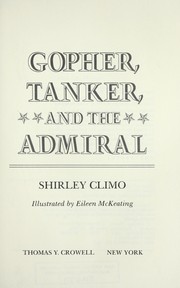 Front cover of Gopher, Tanker, and the Admiral by Shirley Climo