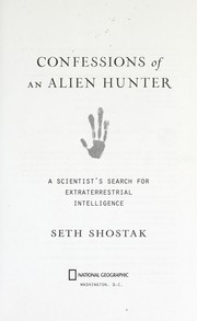 Front cover of Confessions of an alien hunter by G. Seth Shostak