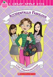 Front cover of Accidentally fabulous by Lisa Papademetriou