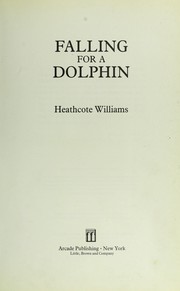 Cover of Falling for a dolphin by Heathcote Williams