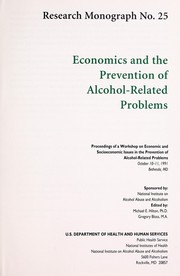 Front cover of Economics and the prevention of alcohol-related problems by Workshop on Economic and Socioeconomic Issues in the Prevention of Alcohol-Related Problems (1991 Bethesda, Md.)