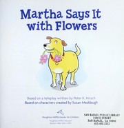 Front cover of Martha says it with flowers by Susan Meddaugh