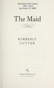 Cover of The maid by Kimberly Cutter