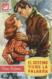 Front cover of El destino tiene la palabra by Corín Tellado