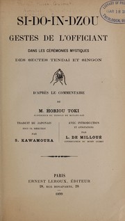 Front cover of Si-do-in-dzou, gestes de l'officiant dans les ce re monies mystiques des sectes Tendai  et Singon, d'apre  s le commentaire de M. Horiou Toki by Horiou Toki