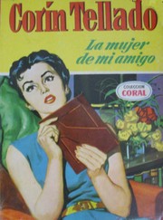 Front cover of La mujer de mi amigo by Corín Tellado