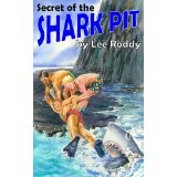 Front cover of Secret of the Shark Pit by Lee Roddy