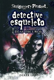 Front cover of Skulduggery Pleasant. Dark Days by Derek Landy