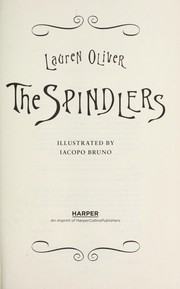 Front cover of The Spindlers by Lauren Oliver