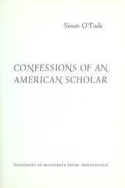 Front cover of Confessions of an American scholar by Simon O'Toole