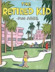 Cover of Retired Kid, The by Jon Agee