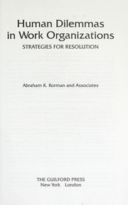 Cover of Human dilemmas in work organizations by Abraham K. Korman