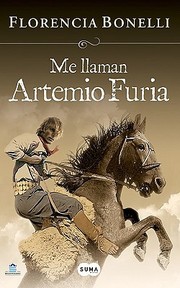 Front cover of Me llaman Artemio Furia by Florencia Bonelli