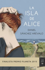 Cover of La isla de Alice by Daniel Sánchez Arévalo