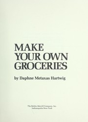 Cover of More make your own groceries by Daphne Metaxas Hartwig