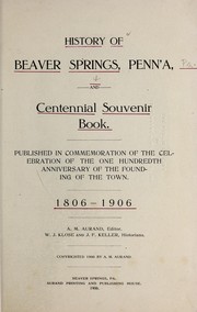 Front cover of History of Beaver Springs, Penn'a and cenntennial souvenir book by Ammon Monroe Aurand