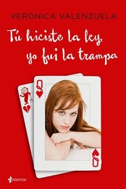 Cover of Tú hiciste la ley, yo fui la trampa by Verónica Valenzuela