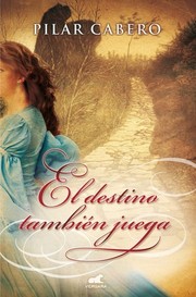 Cover of El destino también juega by Pilar Cabero