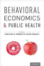 Front cover of Behavioral economics and public health by Christina A. Roberto