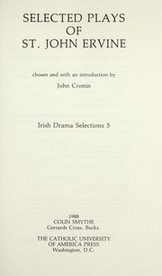 Front cover of Selected plays of St. John Ervine by Ervine, St. John G.