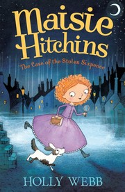 Front cover of The case of the Stolen Sixpence by Holly Webb