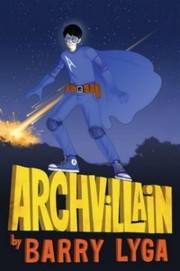 Front cover of Archvillain by Barry Lyga