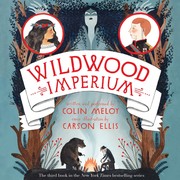Cover of Wildwood Imperium (Wildwood Chronicles #3) by Colin Meloy