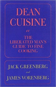 Front cover of Dean cuisine, or, The liberated man's guide to fine cooking by Jack Greenberg