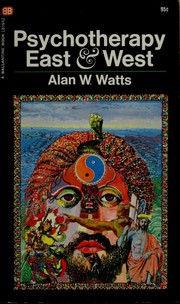 Front cover of Psychotherapy, East and West by Alan Watts