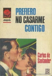 Front cover of Prefiero no casarme contigo by Carlos de Santander